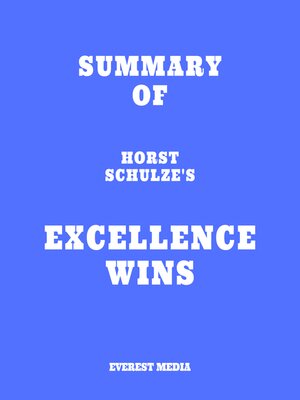 cover image of Summary of Horst Schulze's Excellence Wins